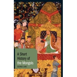A Short History of the Mongols