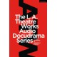The L.A. Theatre Works Audio Docudrama Series: Pivotal Moments in American History