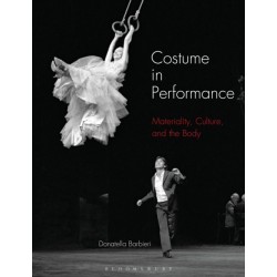 Costume in Performance: Materiality, Culture, and the Body