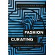 Fashion Curating: Critical Practice in the Museum and Beyond