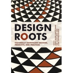 Design Roots: Culturally Significant Designs, Products and Practices