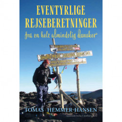 Eventyrlige rejseberetninger fra en helt almindelig dansker
