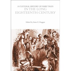 A Cultural History of Fairy Tales in the Long Eighteenth Century
