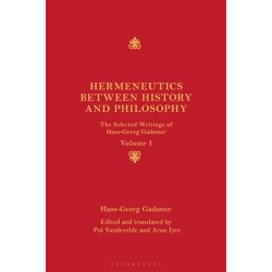 Hermeneutics between History and Philosophy: The Selected Writings of Hans-Georg Gadamer