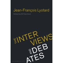 Jean-Francois Lyotard: The Interviews and Debates