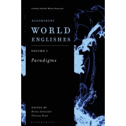 Bloomsbury World Englishes Volume 1: Paradigms