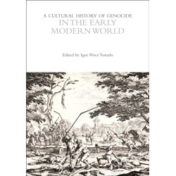A Cultural History of Genocide in the Early Modern World
