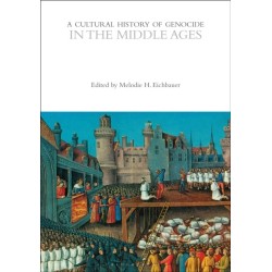 A Cultural History of Genocide in the Middle Ages