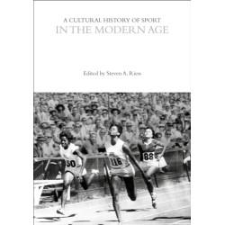 A Cultural History of Sport in the Modern Age