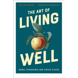 The Art of Living Well: Moral Experience and Virtue Ethics