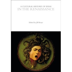 A Cultural History of Ideas in the Renaissance