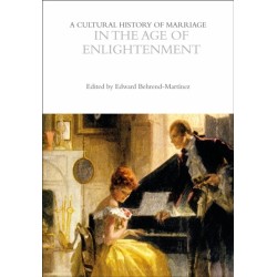 A Cultural History of Marriage in the Age of Enlightenment