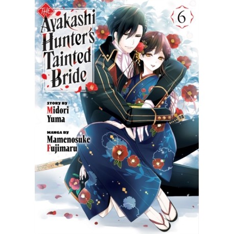 The Ayakashi Hunter's Tainted Bride 6