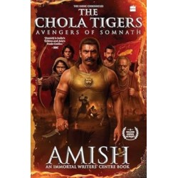 The Chola Tigers: Avengers of Somnath