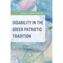 Disability in the Greek Patristic Tradition