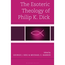The Esoteric Theology of Philip K. Dick