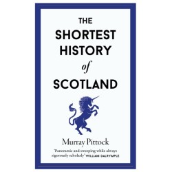 The Shortest History of Scotland