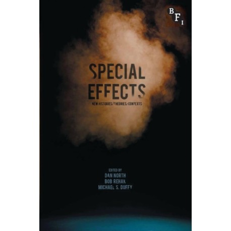 Special Effects: New Histories, Theories, Contexts