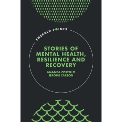 Stories of Mental Health, Resilience and Recovery