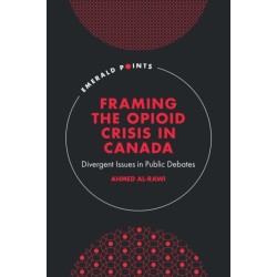 Framing the Opioid Crisis in Canada: Divergent Issues in Public Debates