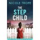The Stepchild: A completely gripping psychological thriller full of twists