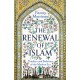 The Renewal of Islam: Thinkers and Believers of the Modern Era