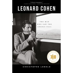 Leonard Cohen: The Man Who Saw the Angels Fall