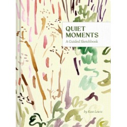 Quiet Moments: A Guided Sketchbook