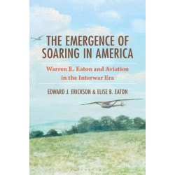 The Emergence of Soaring in America: Warren E. Eaton and Aviation in the Interwar Era