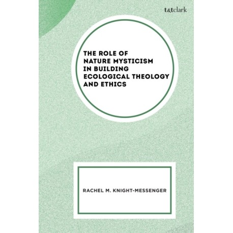 The Role of Nature Mysticism in Building Ecological Theology and Ethics