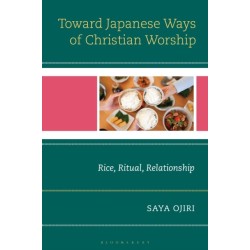 Toward Japanese Ways of Christian Worship: Rice, Ritual, Relationship