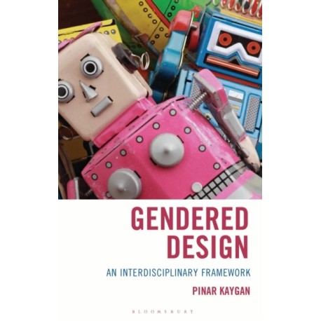 Gendered Design: An Interdisciplinary Framework