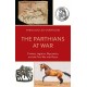 The Parthians at War: Combat, Logistics, Reputation, and the First War with Rome