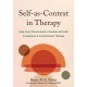 Self-as-Context in Therapy: Help Your Clients Build a Flexible Self with Acceptance and Commitment Therapy