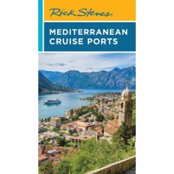 Rick Steves Mediterranean Cruise Ports (Sixth Edition)