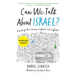 Can We Talk About Israel? (Revised and Updated): A Guide for the Curious, Confused, and Conflicted