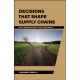 Decisions That Shape Supply Chains
