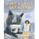What a Small Cat Needs