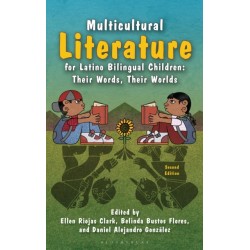 Multicultural Literature for Latino Bilingual Children: Their Words, Their Worlds, Second Edition