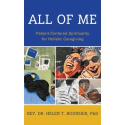 All of Me: Patient-Centered Spirituality for Holistic Caregiving