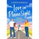 Love in Plane Sight: a steamy, emotional brother's-best-friend romcom perfect for fans of Abby Jimenez
