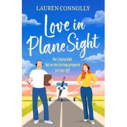 Love in Plane Sight: a steamy, emotional brother's-best-friend romcom perfect for fans of Abby Jimenez