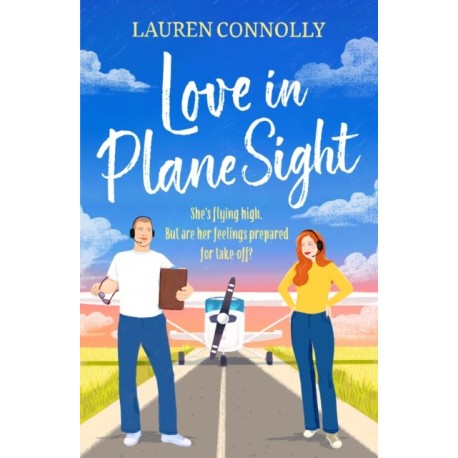 Love in Plane Sight: a steamy, emotional brother's-best-friend romcom perfect for fans of Abby Jimenez