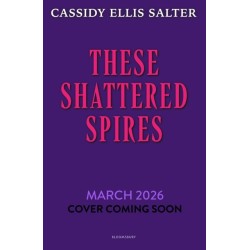 These Shattered Spires: Book 1 of the gothic high fantasy Wrydos trilogy