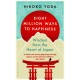 Eight Million Ways to Happiness: Wisdom from the Heart of Japan
