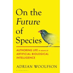 On the Future of Species: Authoring Life by Means of Artificial Biological Intelligence