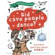 A Question of the Arts: Did Cave People Dance? (and other questions about dance)