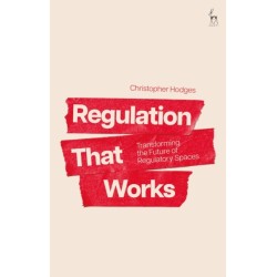 Regulation That Works: Transforming the Future of Regulatory Spaces