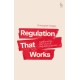 Regulation That Works: Transforming the Future of Regulatory Spaces