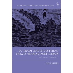 EU Trade and Investment Treaty-Making Post-Lisbon: Moving Beyond Mixity